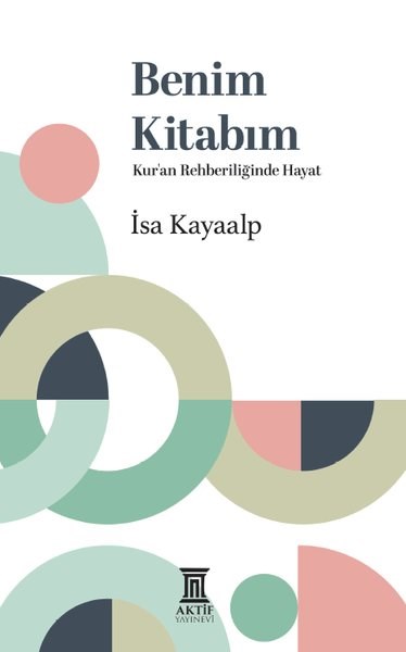 İsa Kayaalpİslami KitaplarBenim Kitabım - Kur'an Rehberliğinde Hayat