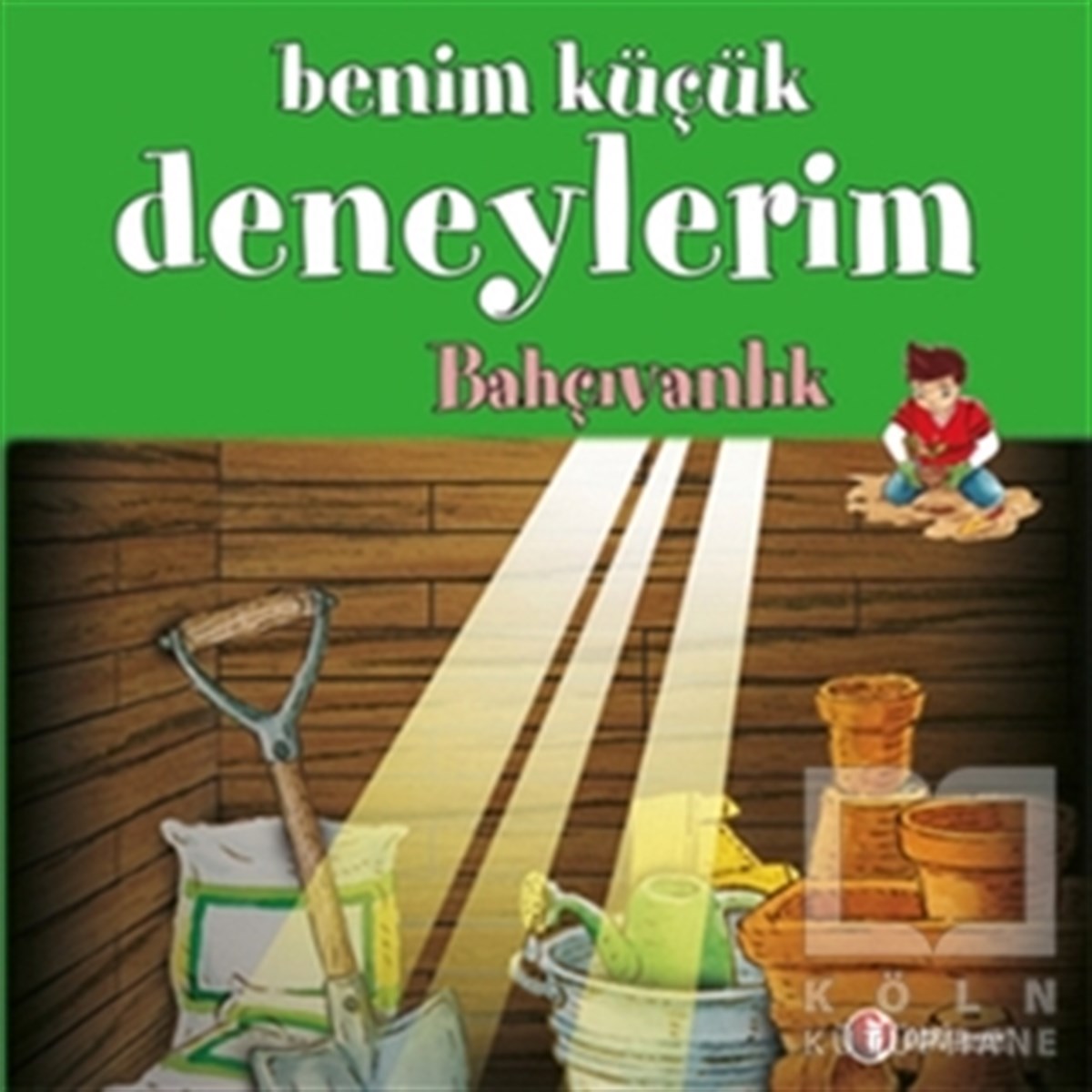 Francesca MassaBilimsel KitaplarBenim Küçük Deneylerim - Bahçıvanlık