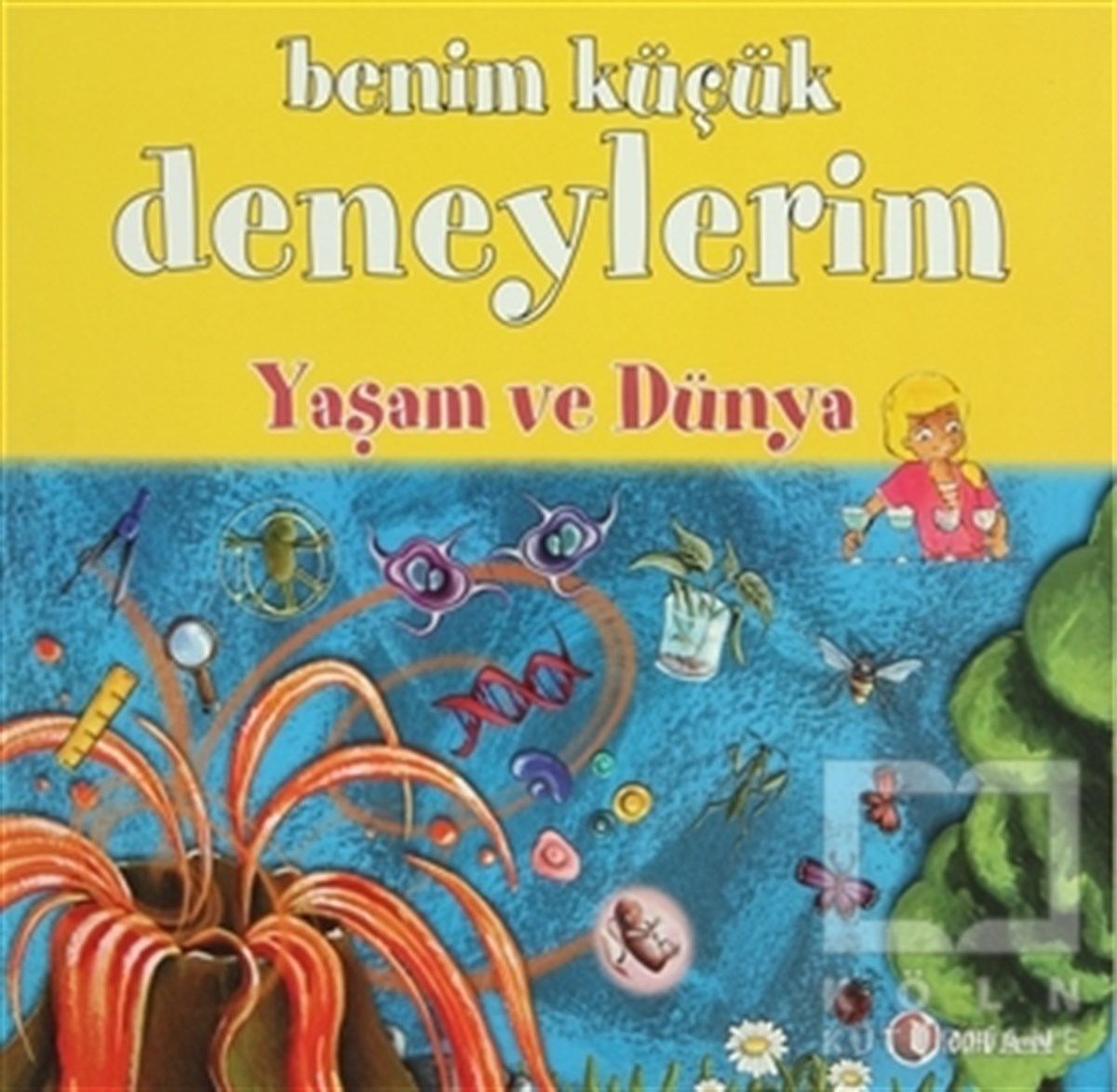 Melanie PerezBilimsel KitaplarBenim Küçük Deneylerim - Yaşam ve Dünya