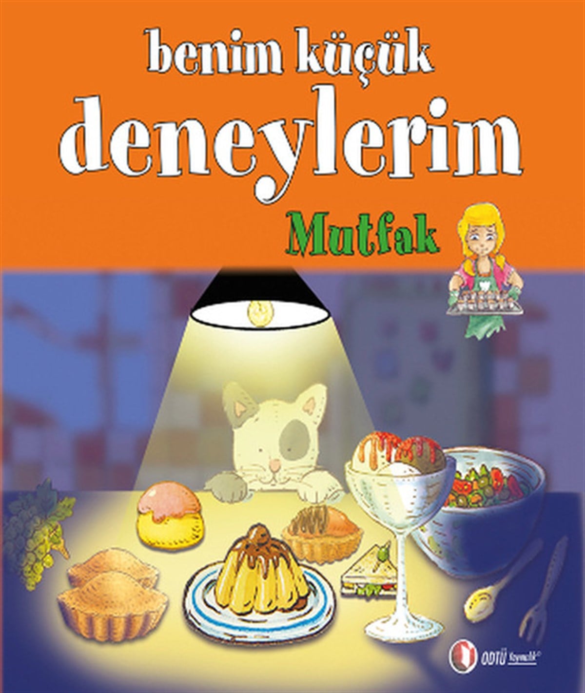 Levent GönülÇocuk Bilim KitaplarıBenim Küçük Deneylerim - Mutfak