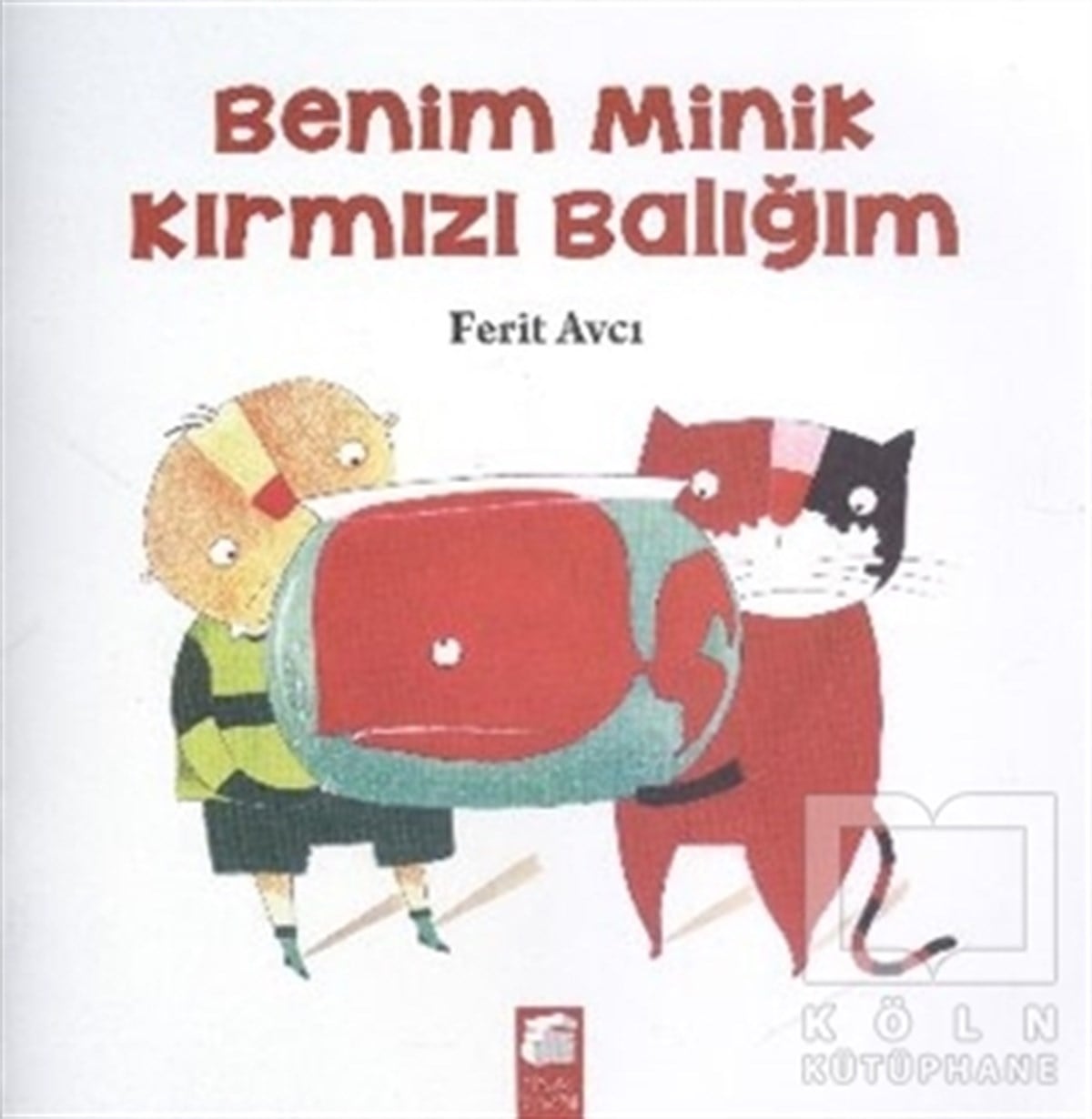 Ferit AvcıHikayelerBenim Minik Kırmızı Balığım