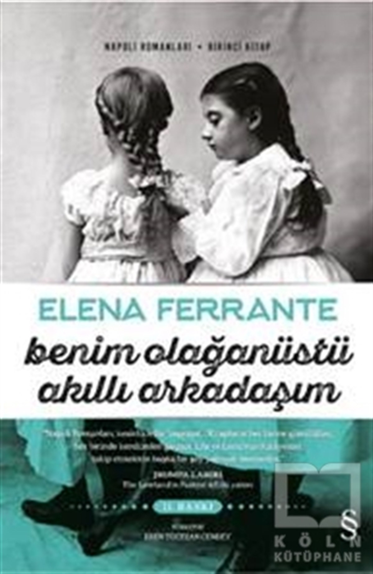 Elena FerranteRomanBenim Olağanüstü Akıllı Arkadaşım