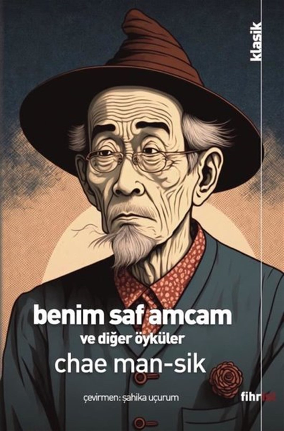 Chae Man - SikDünya RomanBenim Saf Amcam ve Diğer Öyküler