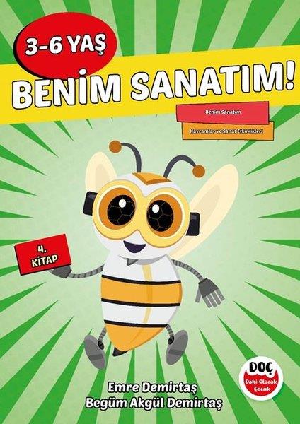 Begüm Akgül DemirtaşEtkinlik KitaplarıBenim Sanatım! 3 - 6 Yaş 4. Kitap