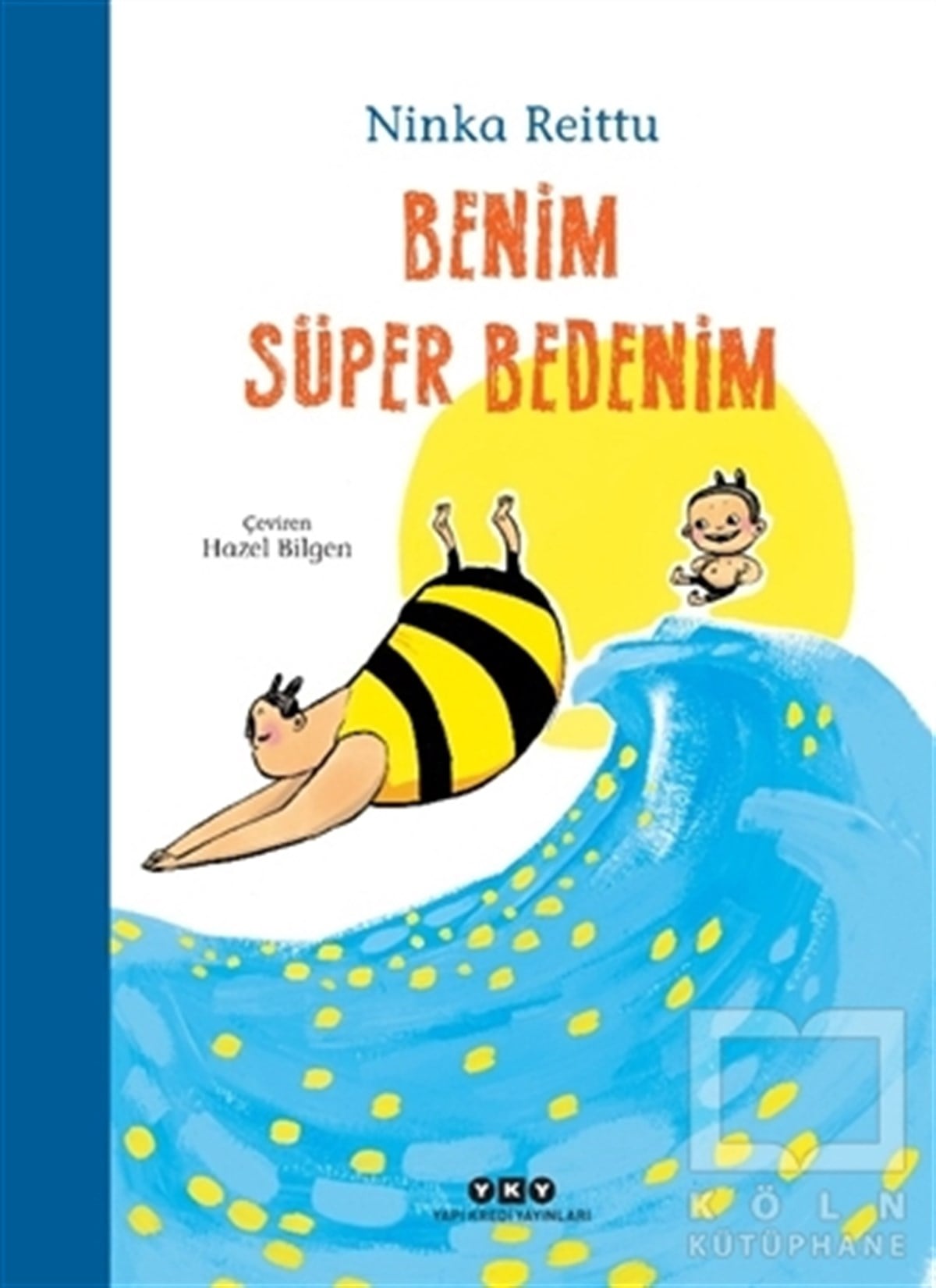 Ninka ReittuÇocuk RomanlarıBenim Süper Bedenim