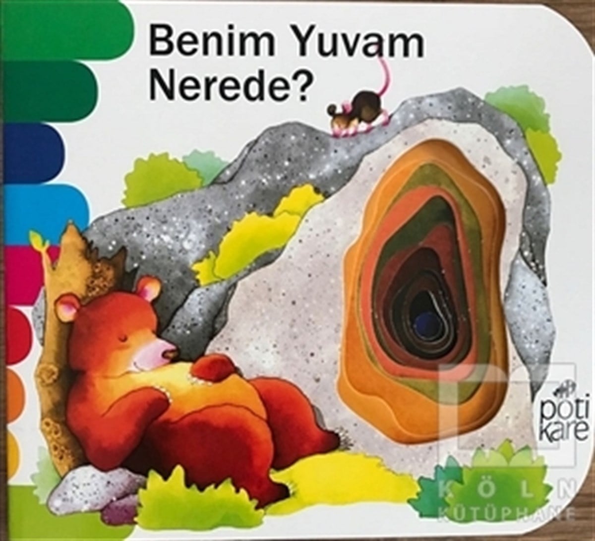 KolektifOkul Öncesi Şekilli KitaplarBenim Yuvam Nerede? - Delikli Kitaplar Serisi