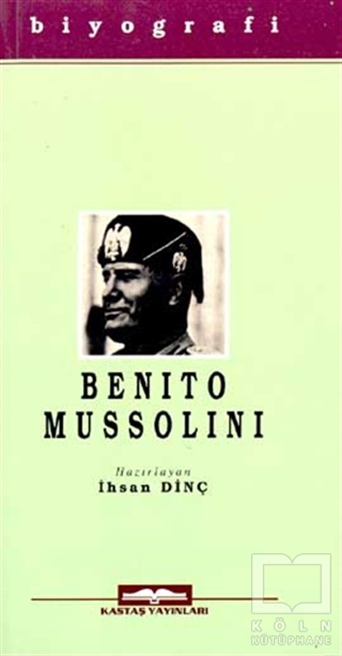 İhsan DinçDiğerBenito Mussolini
