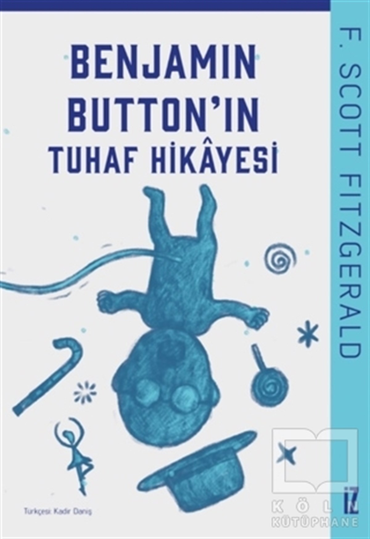 F. Scott FitzgeraldHikaye (Öykü) KitaplarıBenjamin Button’ın Tuhaf Hikayesi