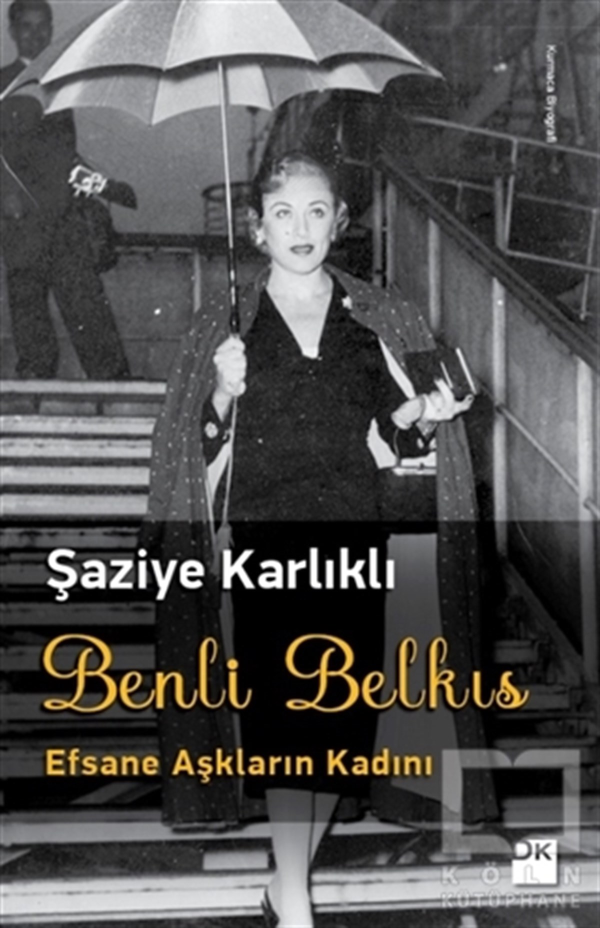 Şaziye KarlıklıBiyografi-OtobiyogafiBenli Belkıs