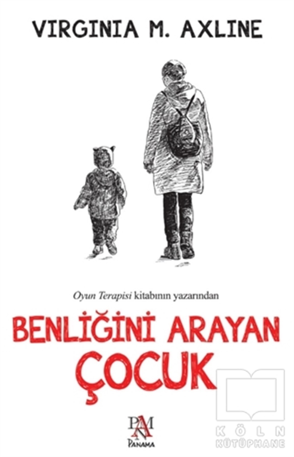 Virginia M. AxlineÇocuk PsikolojisiBenliğini Arayan Çocuk