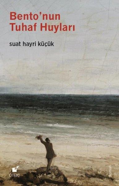 Suat Hayri KüçükTürk RomaniBento'nun Tuhaf Huyları