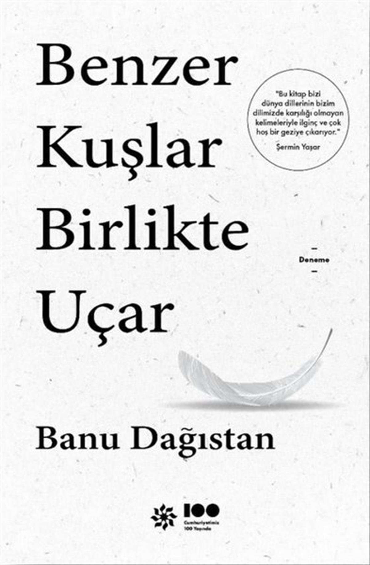 Banu DağıstanDeneme KitaplarıBenzer Kuşlar Birlikte Uçar