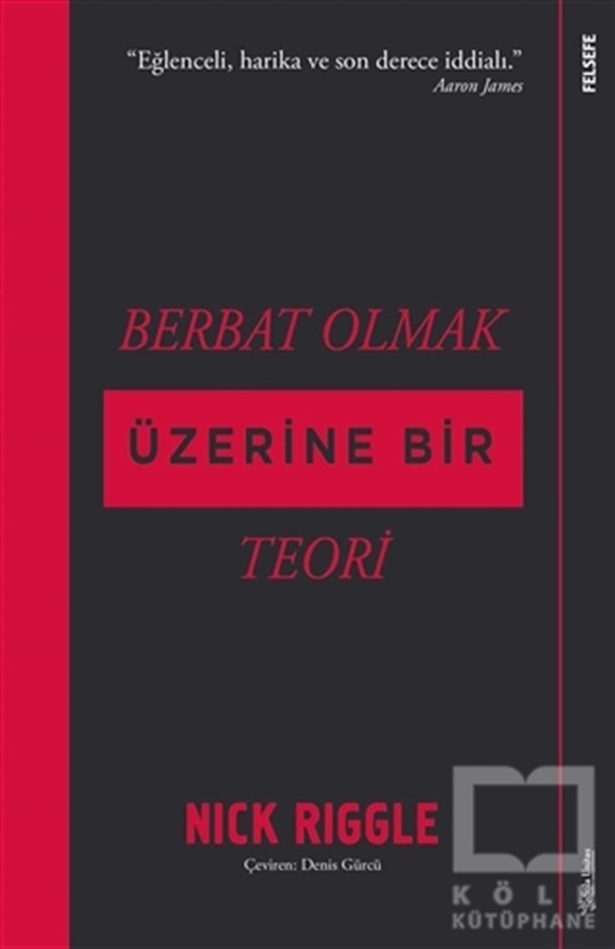 Nick RiggleDiğerBerbat Olmak Üzerine Bir Teori