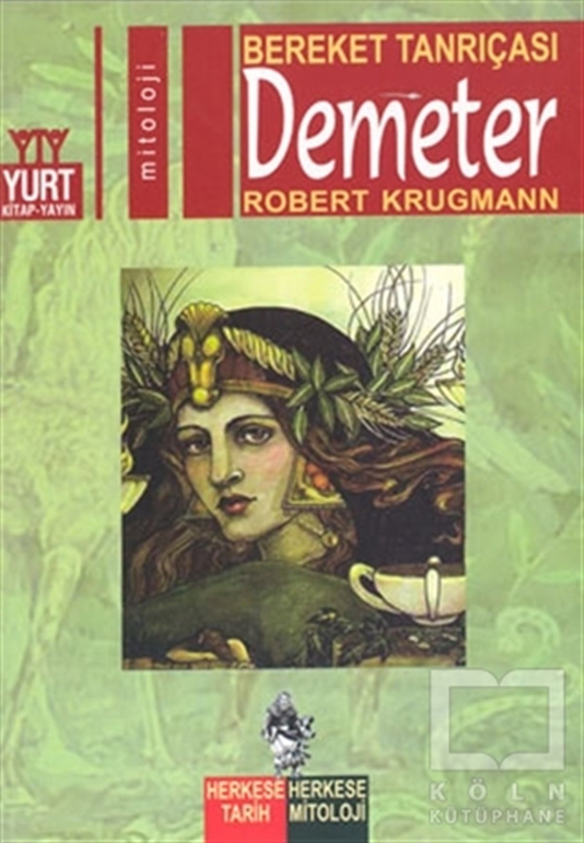 Robert KrugmannMitolojilerBereket Tanrıçası  Demeter