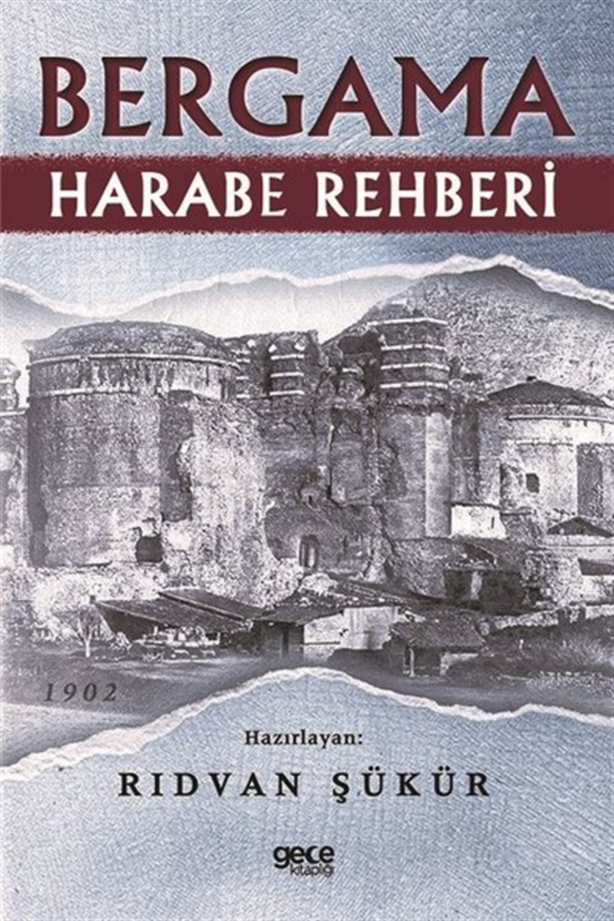 Rıdvan ŞükürOsmanli TarihiBergama Harabe Rehberi