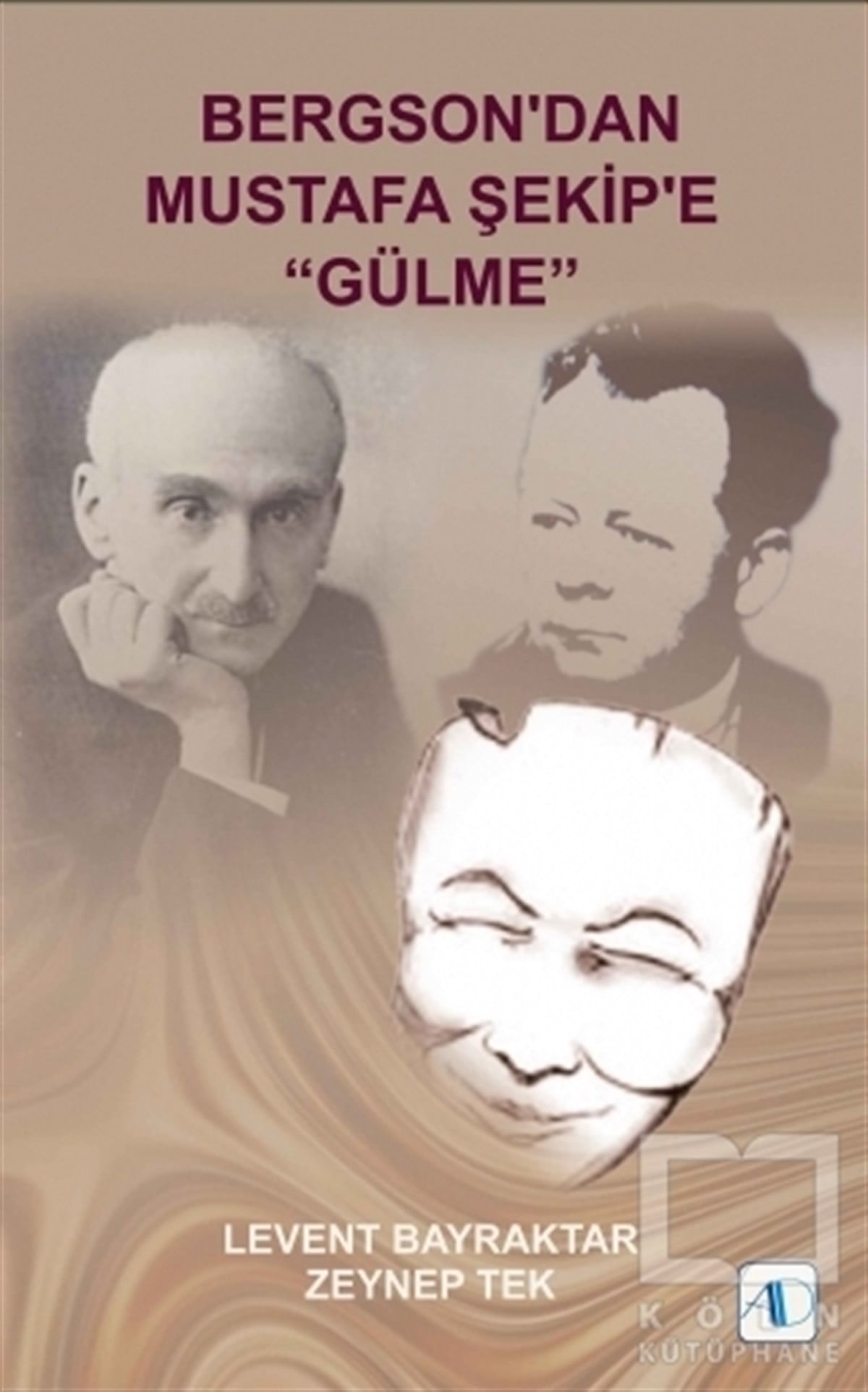 Levent BayraktarAraştırma-İnceleme-ReferansBergson'dan Mustafa Şekip'e 