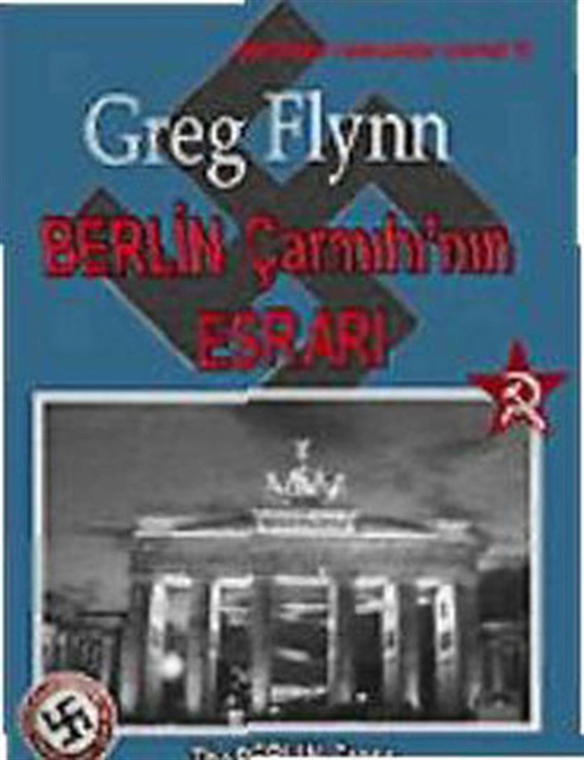 Greg FlynnPolisiye Romanlar & Cinayet RomanlarıBerlin Çarmıhı'nın Esrarı - The Berlin Cross