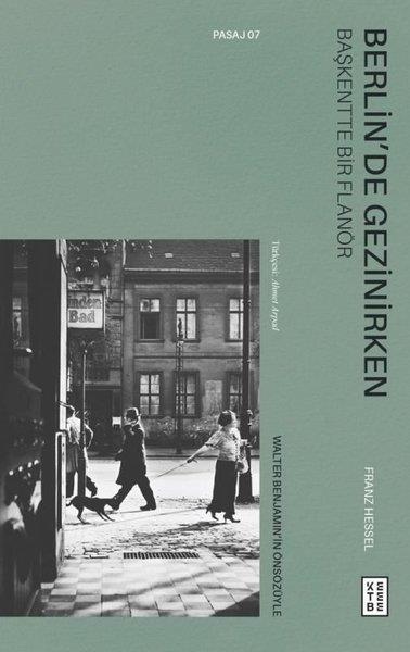 Franz HesselDeneme KitaplarıBerlin'de Gezinirken - Başkentte Bir Flanör