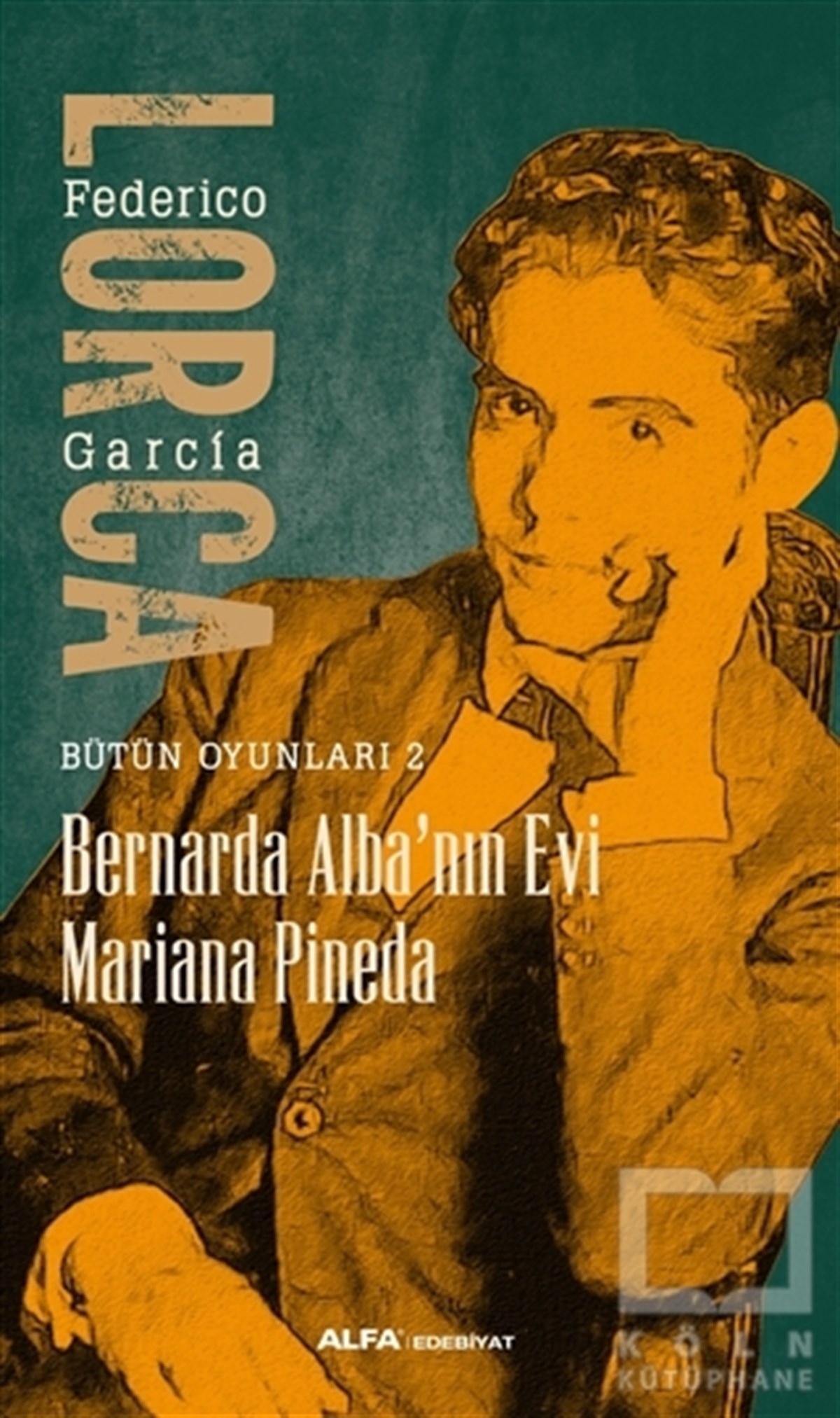 Federico Garcia LorcaSenaryoBernarda Alba'nın Evi Mariana Pineda