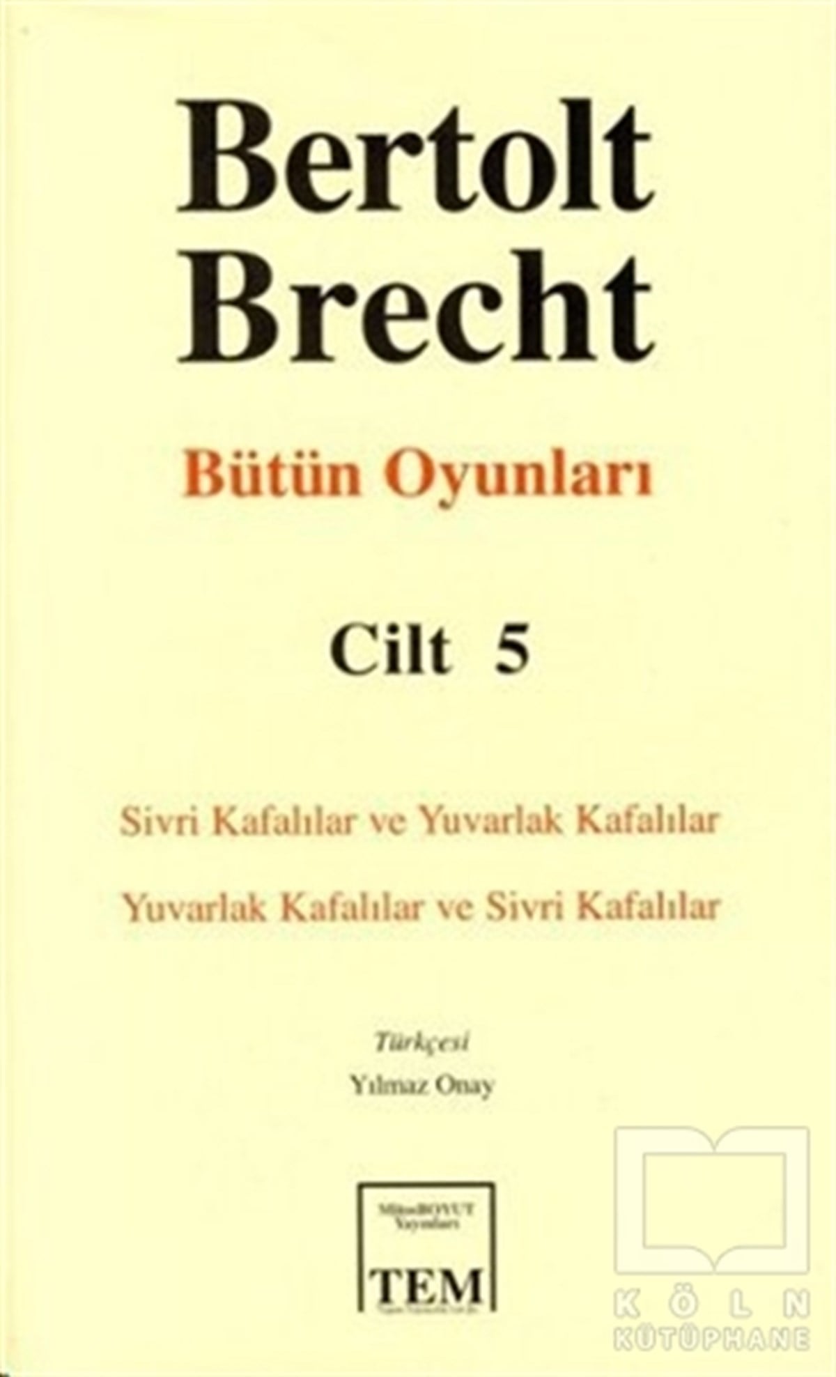 Bertolt BrechtSenaryoBertolt Brecht - Bütün Oyunları Cilt: 5