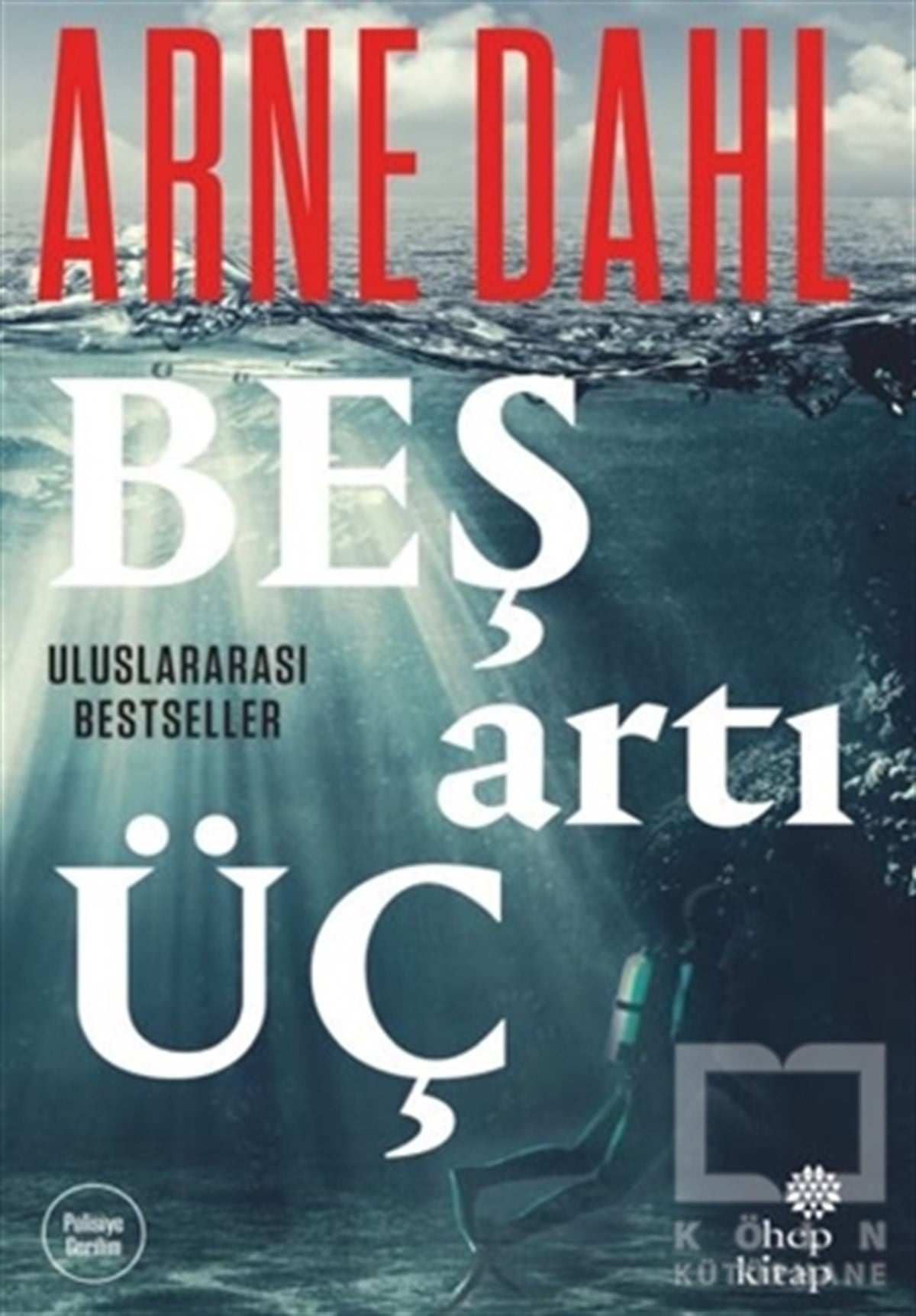 Arne DahlPolisiye Romanlar & Cinayet RomanlarıBeş Artı Üç