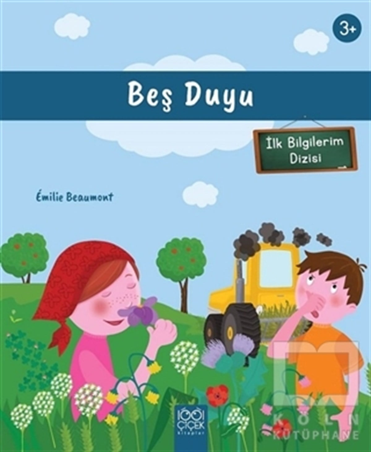 Emilie BeaumontZeka GelişimiBeş Duyu (3+ Yaş) - İlk Bilgilerim Dizisi