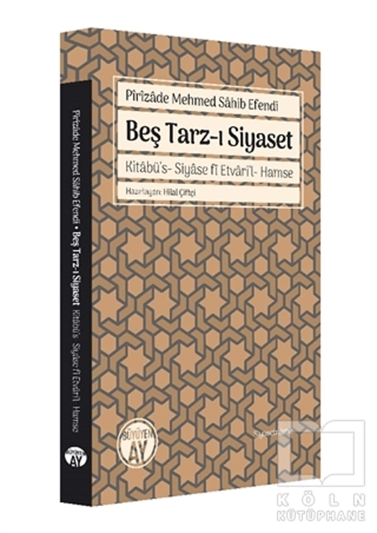 Pirizade Mehmed Sahib EfendiOsmanlı Tarihi KitaplarıBeş Tarz-ı Siyaset
