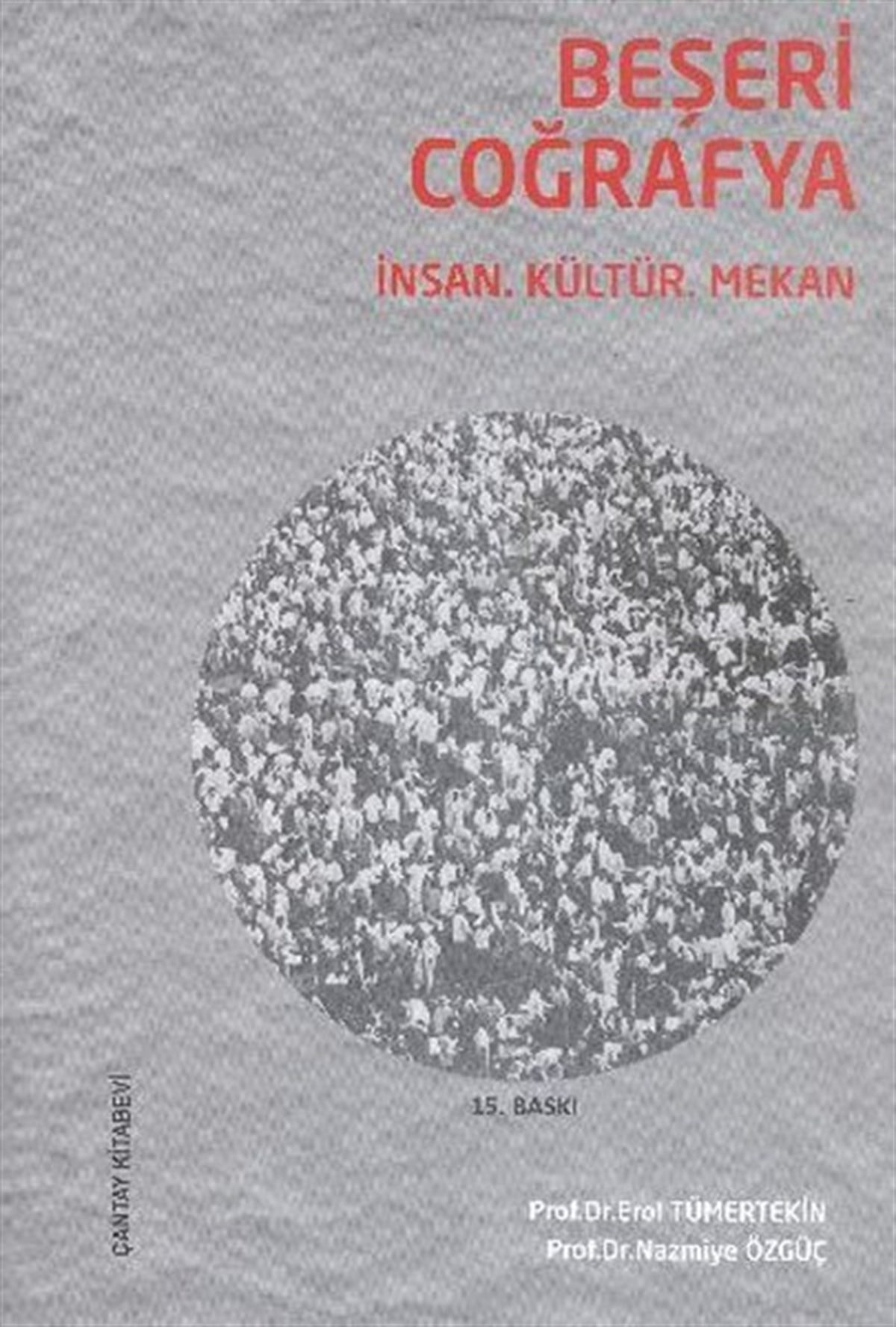 Erol TümertekinEğitimBeşeri Coğrafya - İnsan Kültür Mekan
