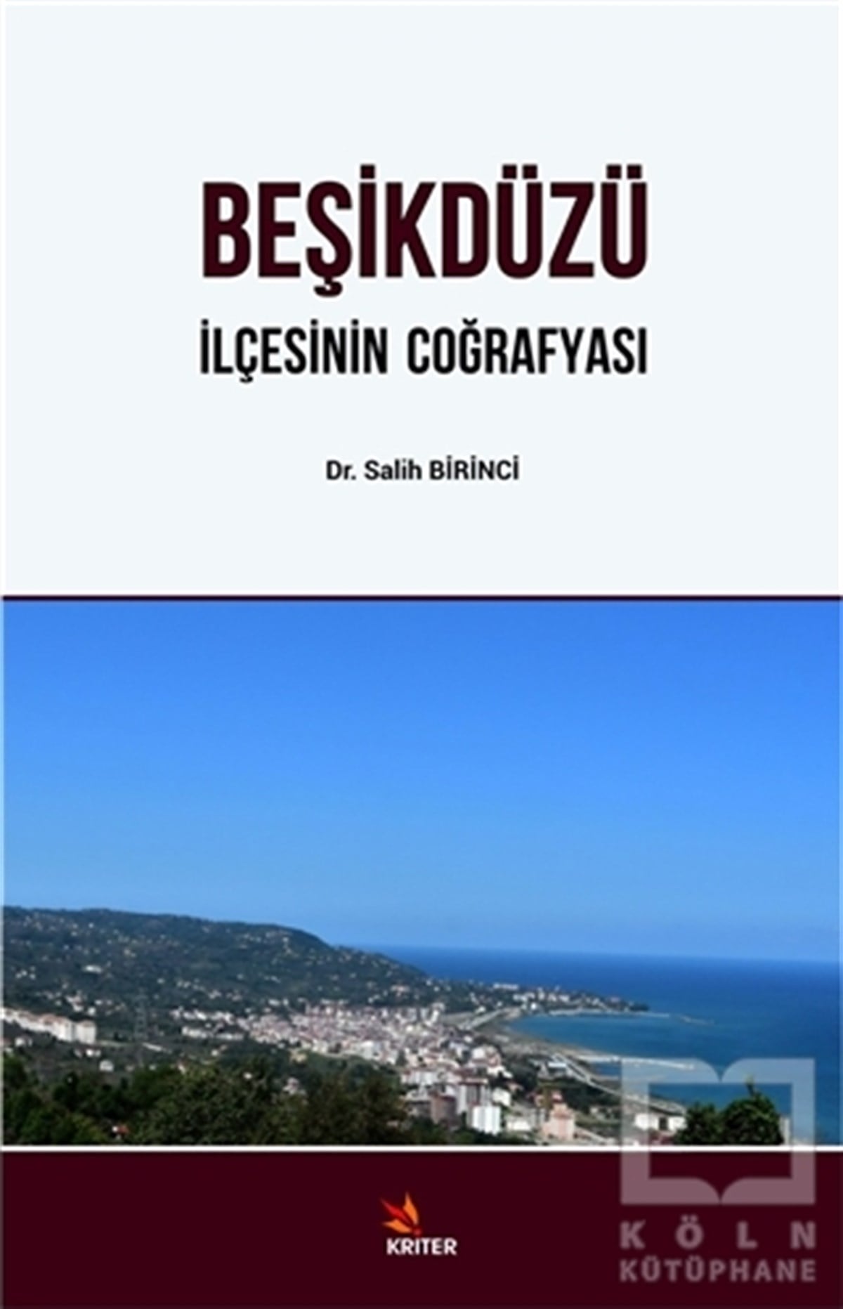 Salih BirinciAraştırma - İncelemeBeşikdüzü - İlçesinin Coğrafyası