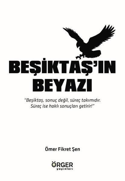 Ömer Fikret ŞenSpor KitaplarıBeşiktaş'ın Beyazı