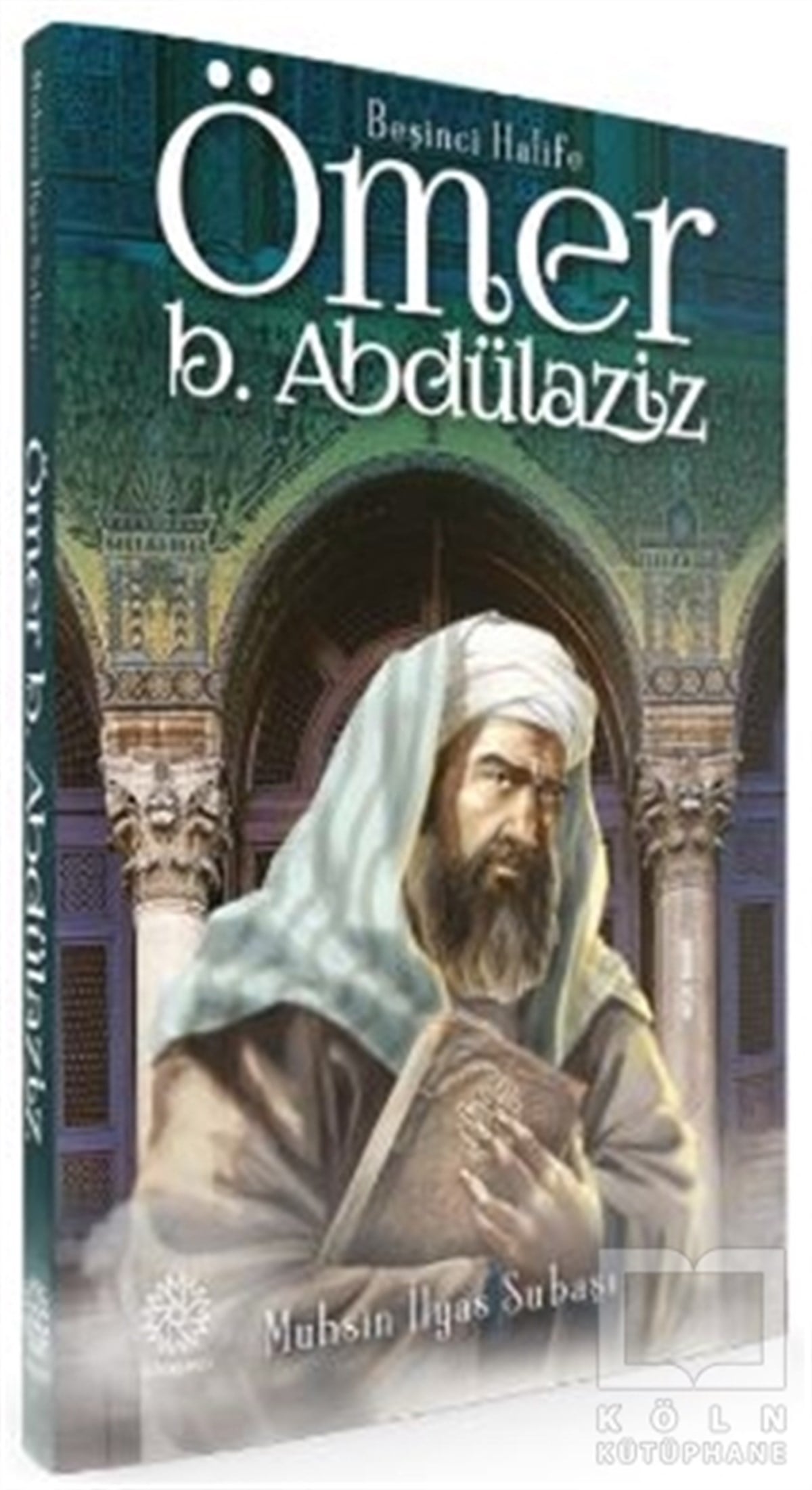 Muhsin İlyas Subaşıİslami Romanlar & İslam Edebiyatı KitaplarıBeşinci Halife Ömer Bin Abdülaziz