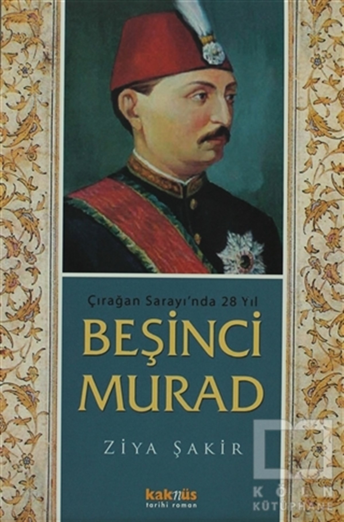 Ziya ŞakirTarihsel RomanlarBeşinci Murad