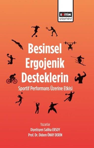 Didem Önay DerinSpor KitaplarıBesinsel Ergojenik Desteklerin Sportif Performans Üzerine Etkisi
