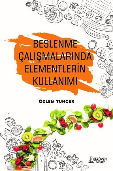 Özlem TuncerEğitimBeslenme Çalışmalarında Elementlerin Kullanımı