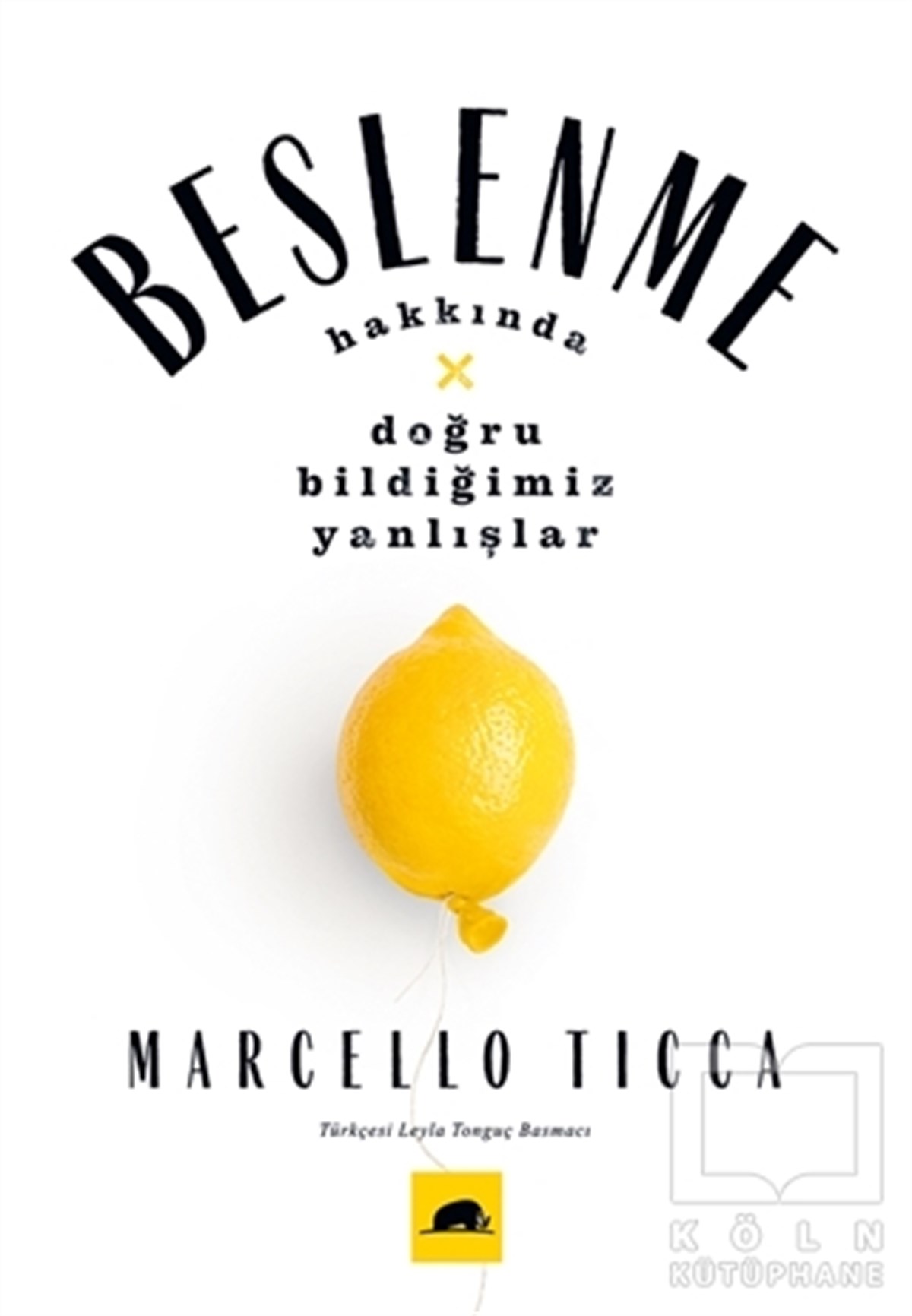 Marcello TiccaBeslenme ve DiyetBeslenme Hakkında Doğru Bildiğimiz Yanlışlar