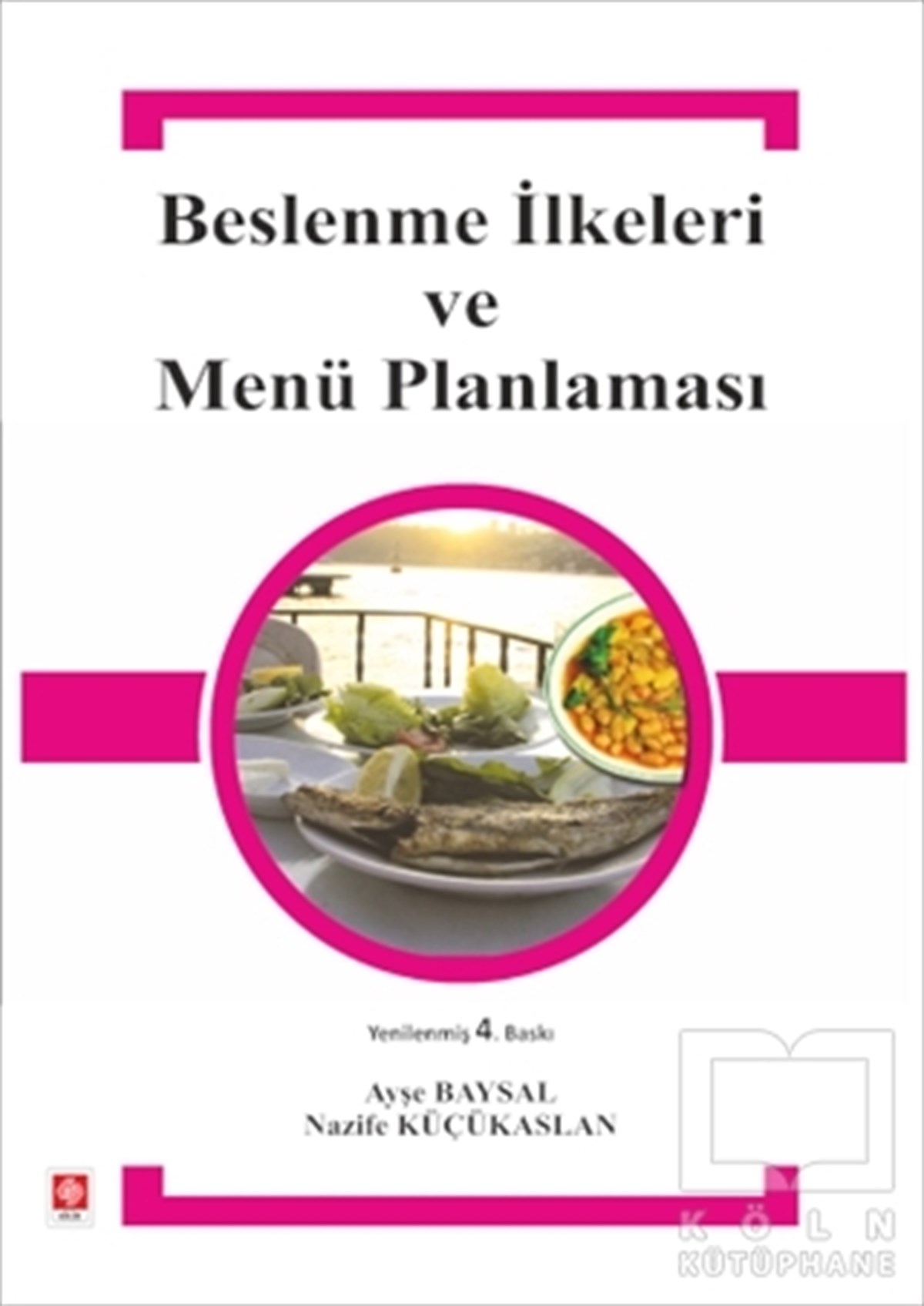 Nazife KüçükaslanDiğerBeslenme İlkeleri ve Menü Planlaması