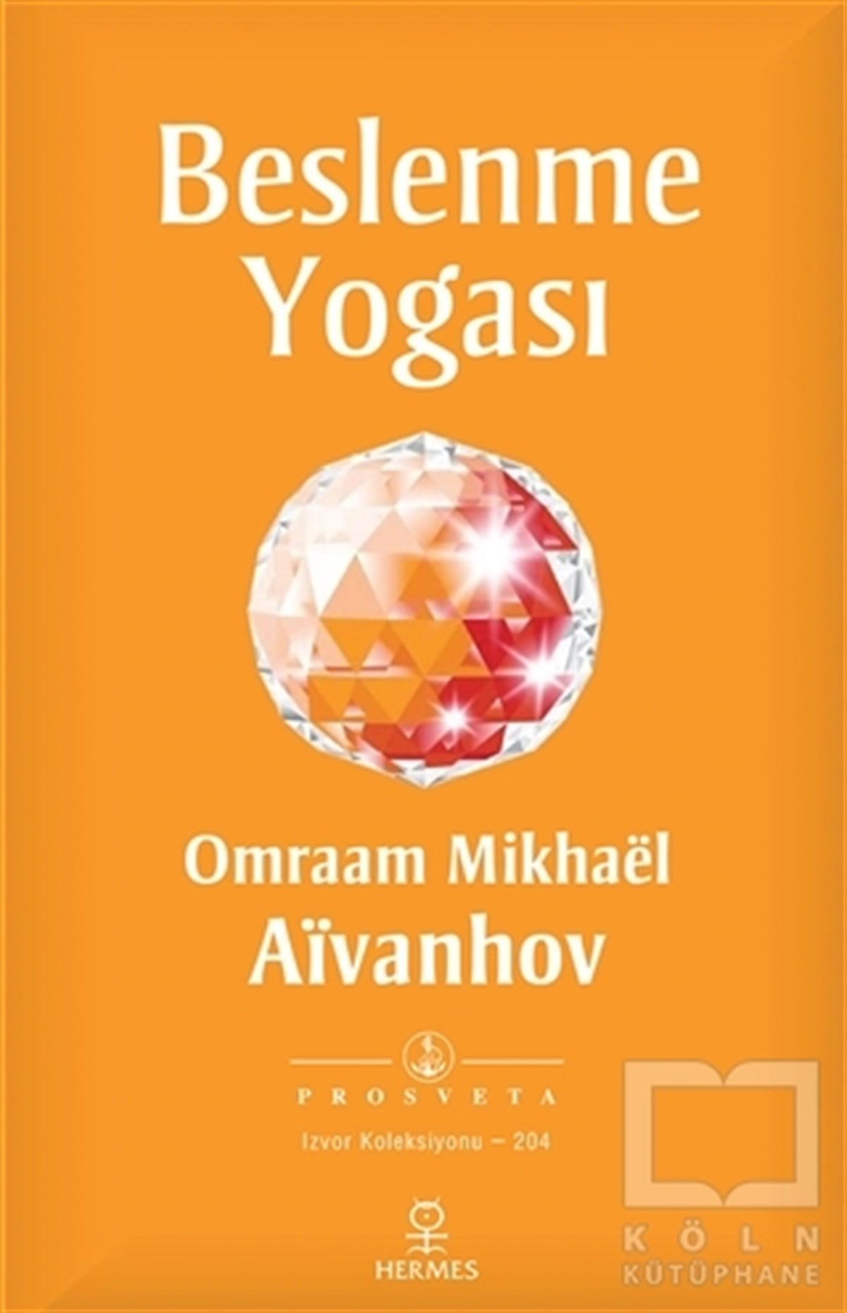Omraam Mikhael AivanhovKişisel GelişimBeslenme Yogası