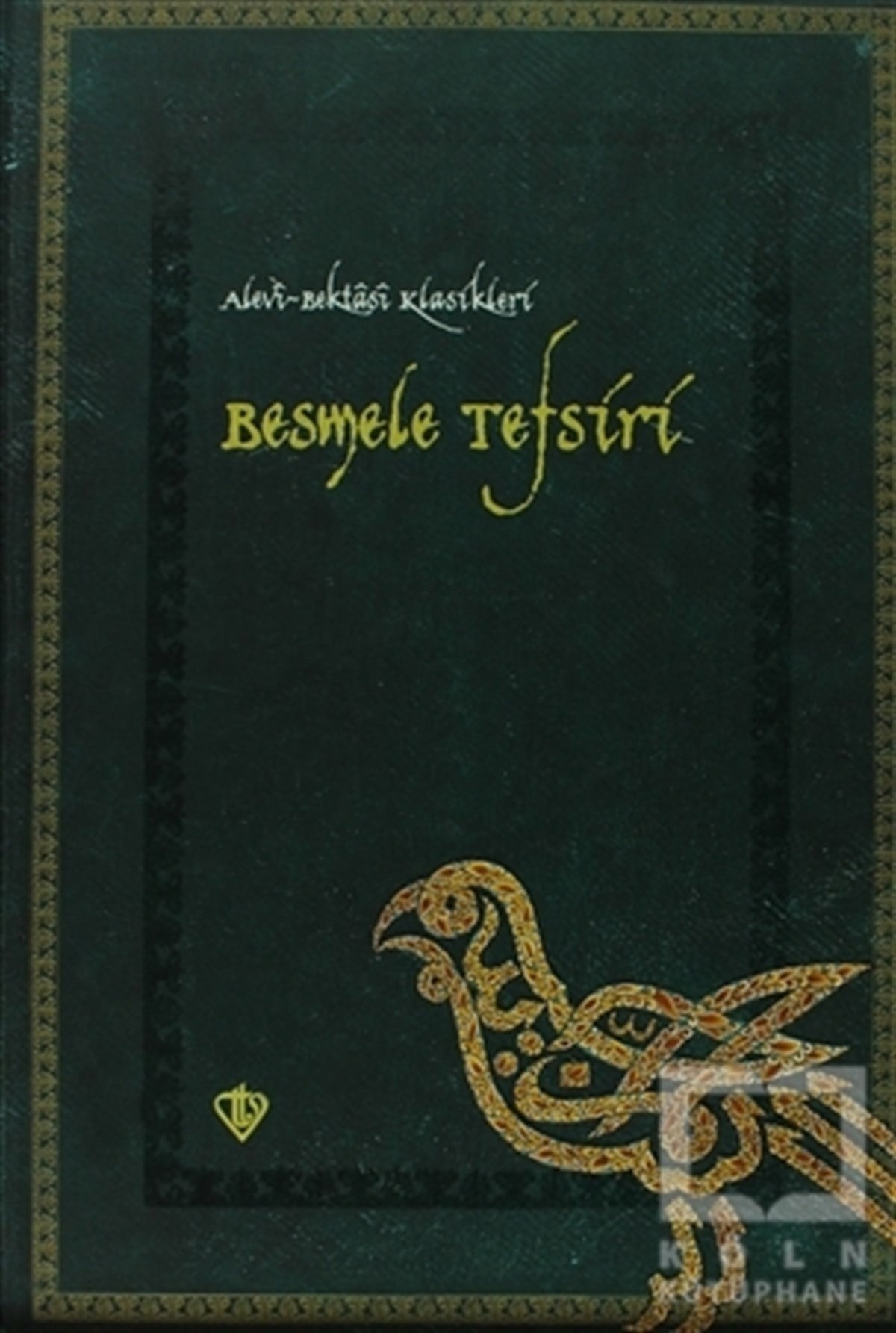 KolektifKuran ve Kuran ÜzerineBesmele Tefsiri