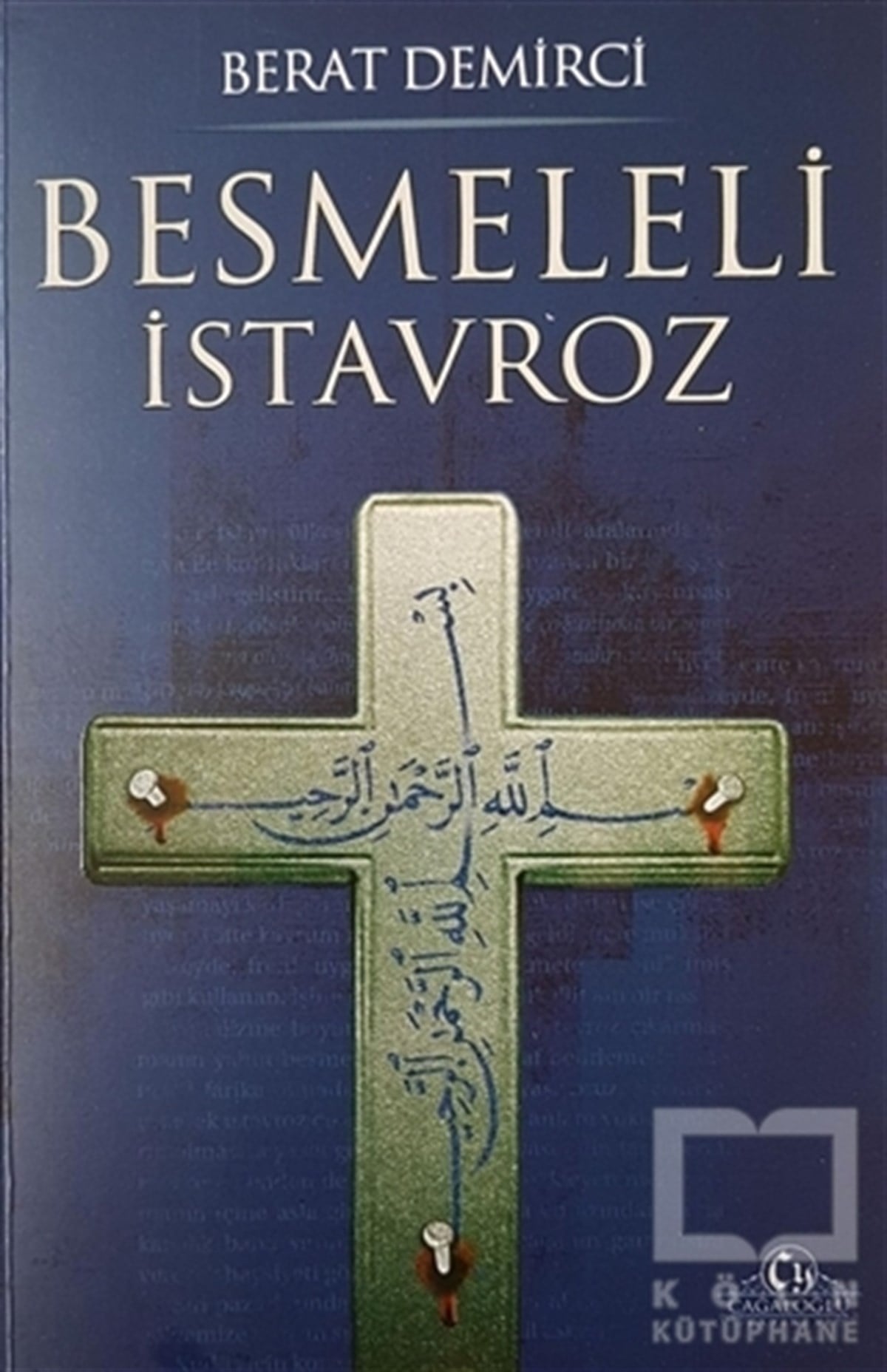 Berat DemirciEdebiyat - RomanBesmeleli İstavroz