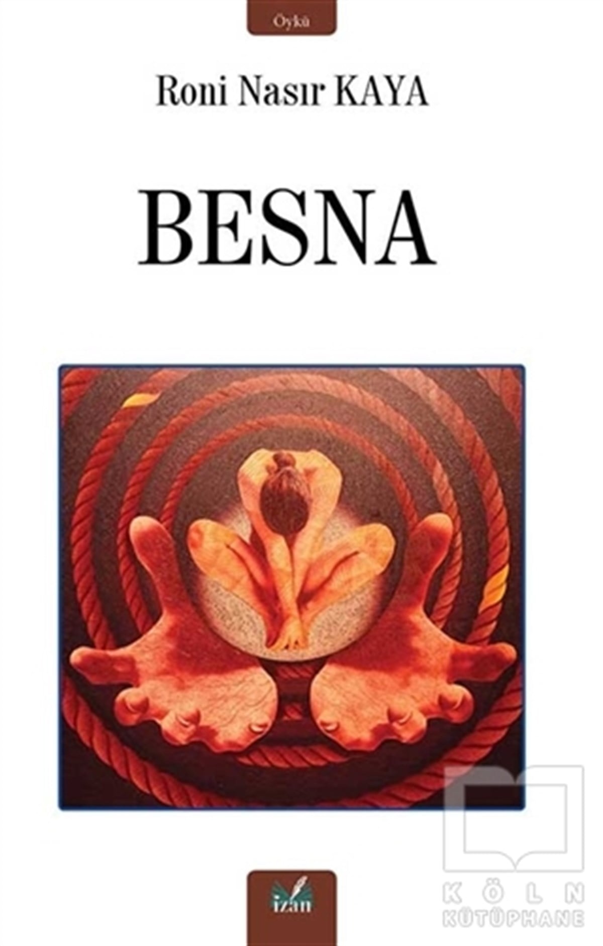 Roni Nasır KayaHikaye (Öykü) KitaplarıBesna