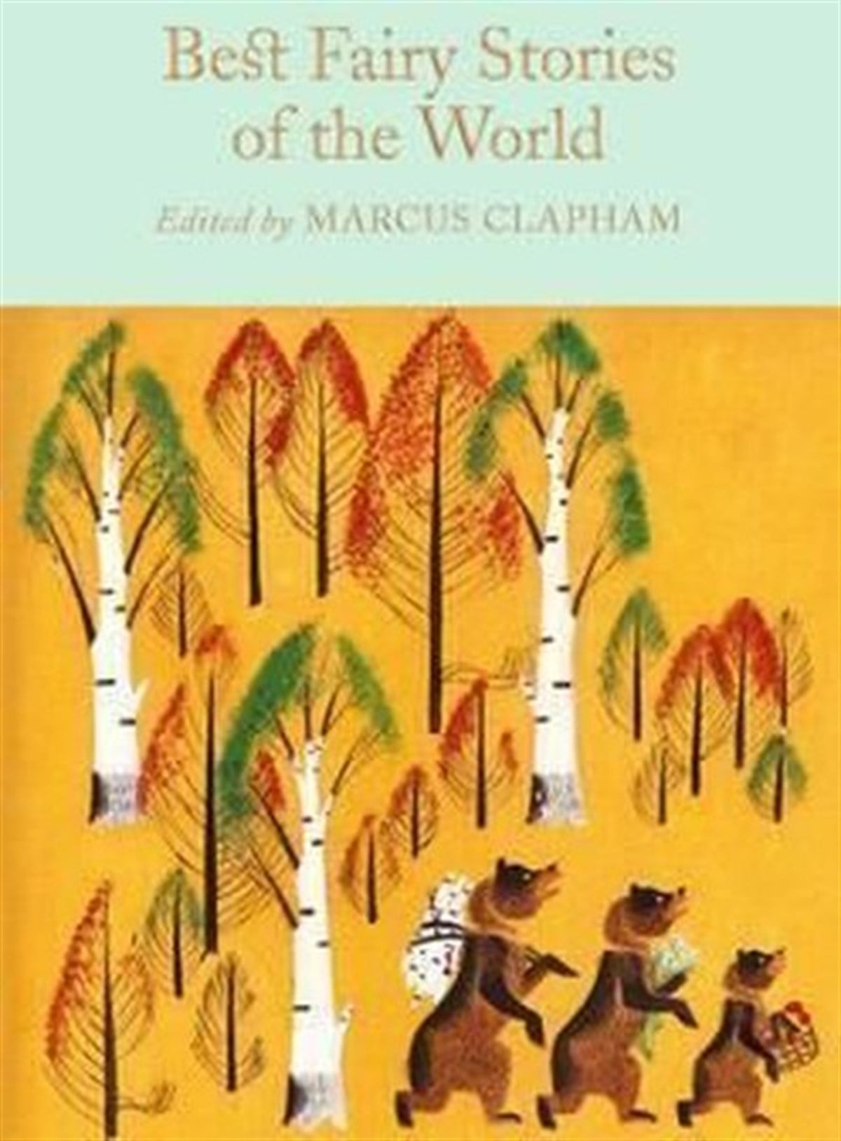 Marcus ClaphamChildren InterestBest Fairy Stories of the World: Edited By Marcus Clapham (Macmillan Collector's Library)