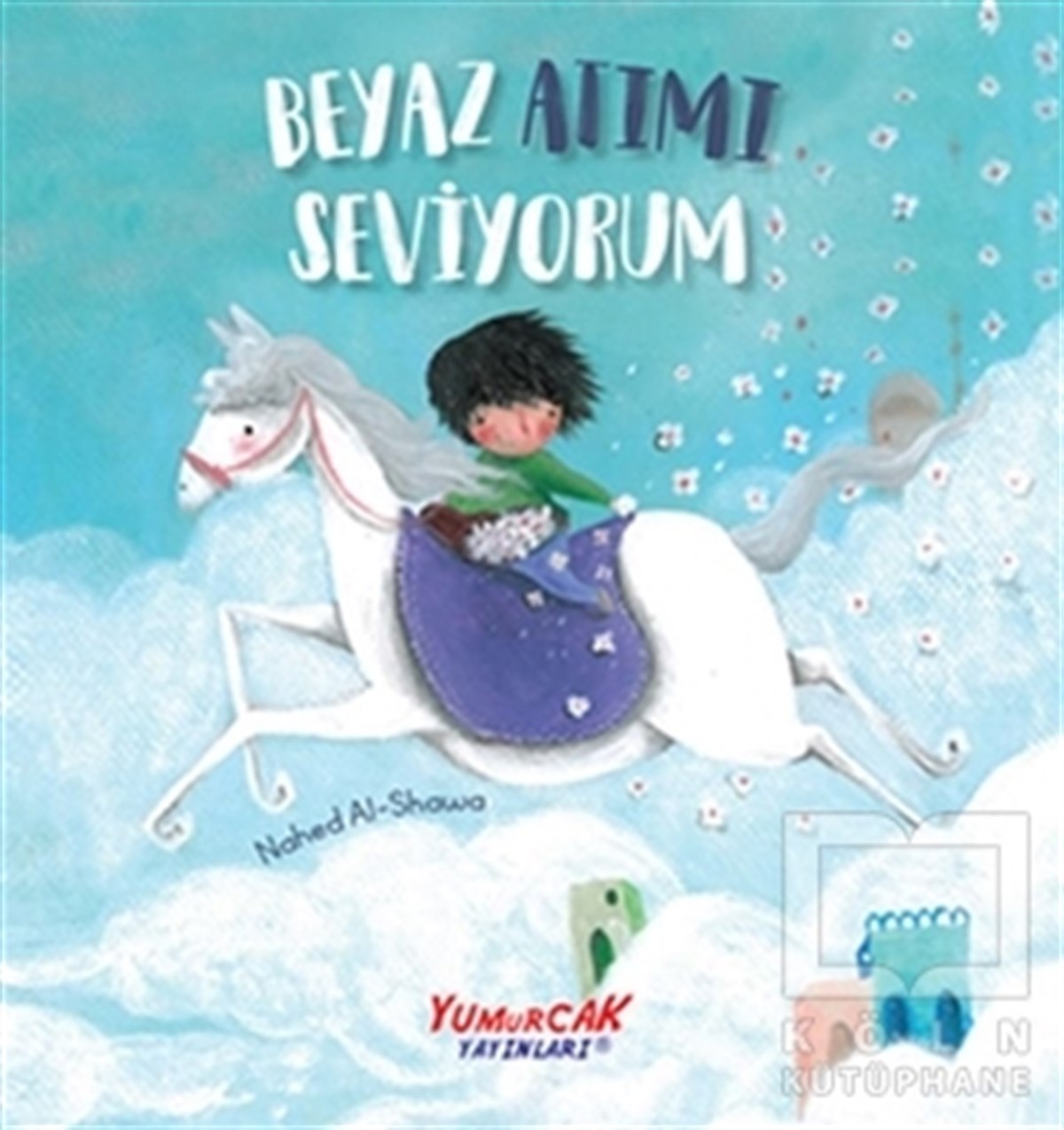 Nahed Al-ShawaÇocuk Hikaye KitaplarıBeyaz Atımı Seviyorum