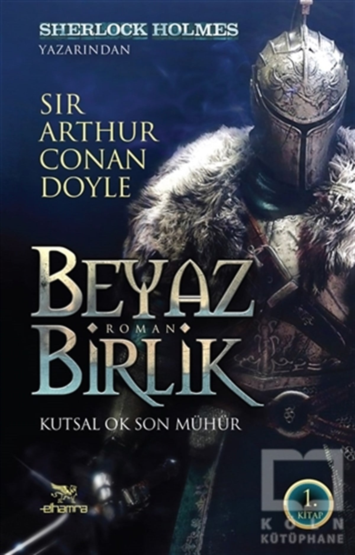 Sir Arthur Conan DoyleRomanBeyaz Birlik 1. Kitap