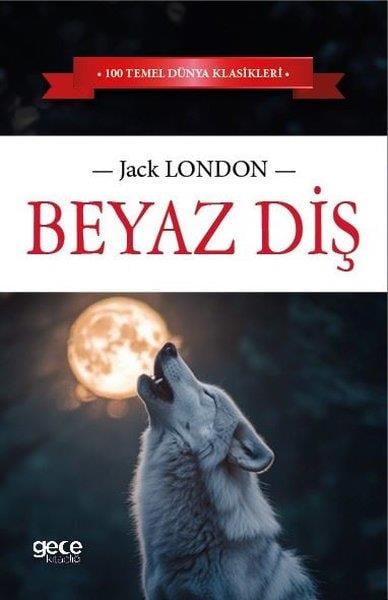 Jack LondonDünya KlasikleriBeyaz Diş