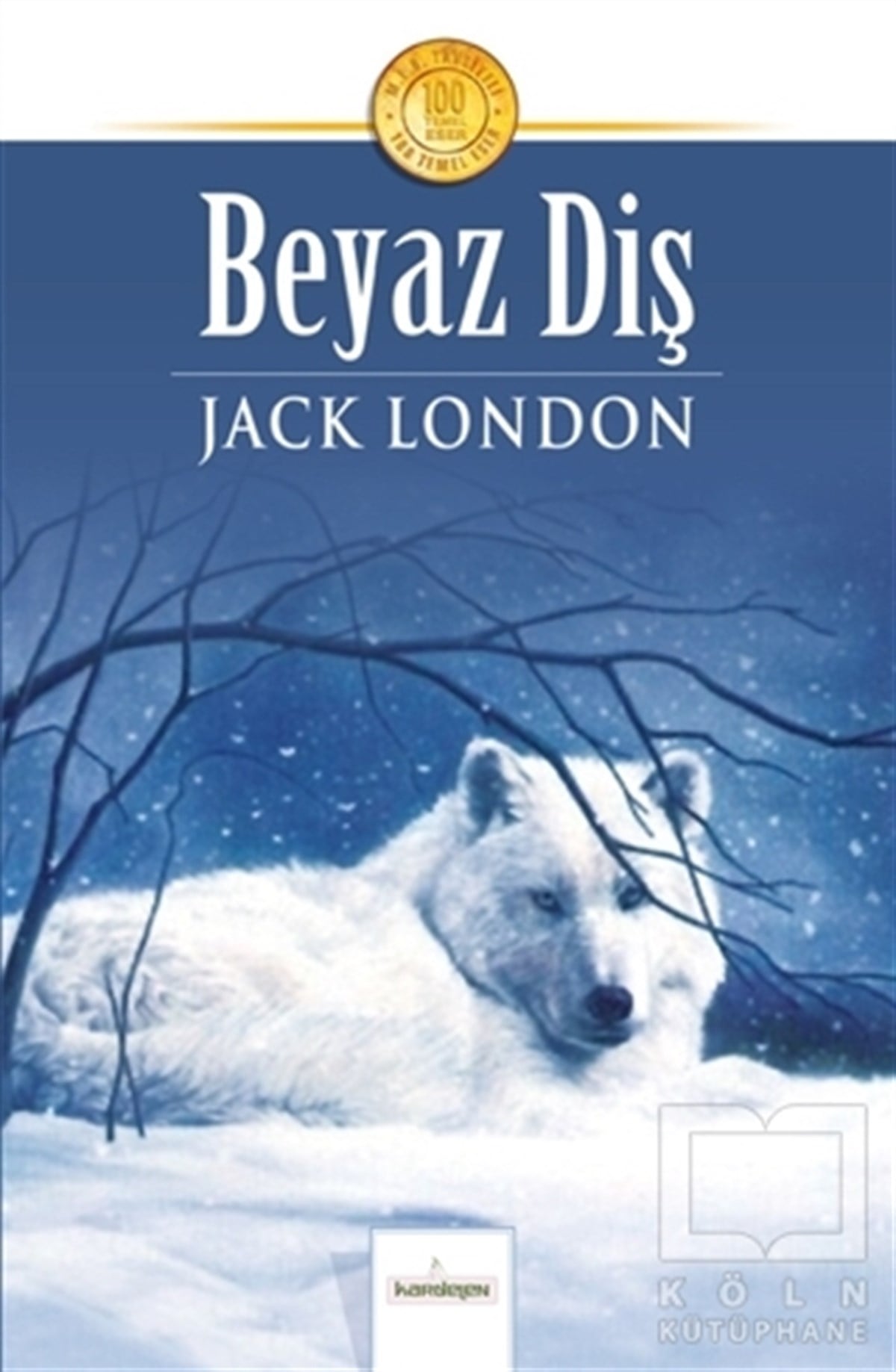 Jack LondonDünya Klasikleri & Klasik KitaplarBeyaz Diş