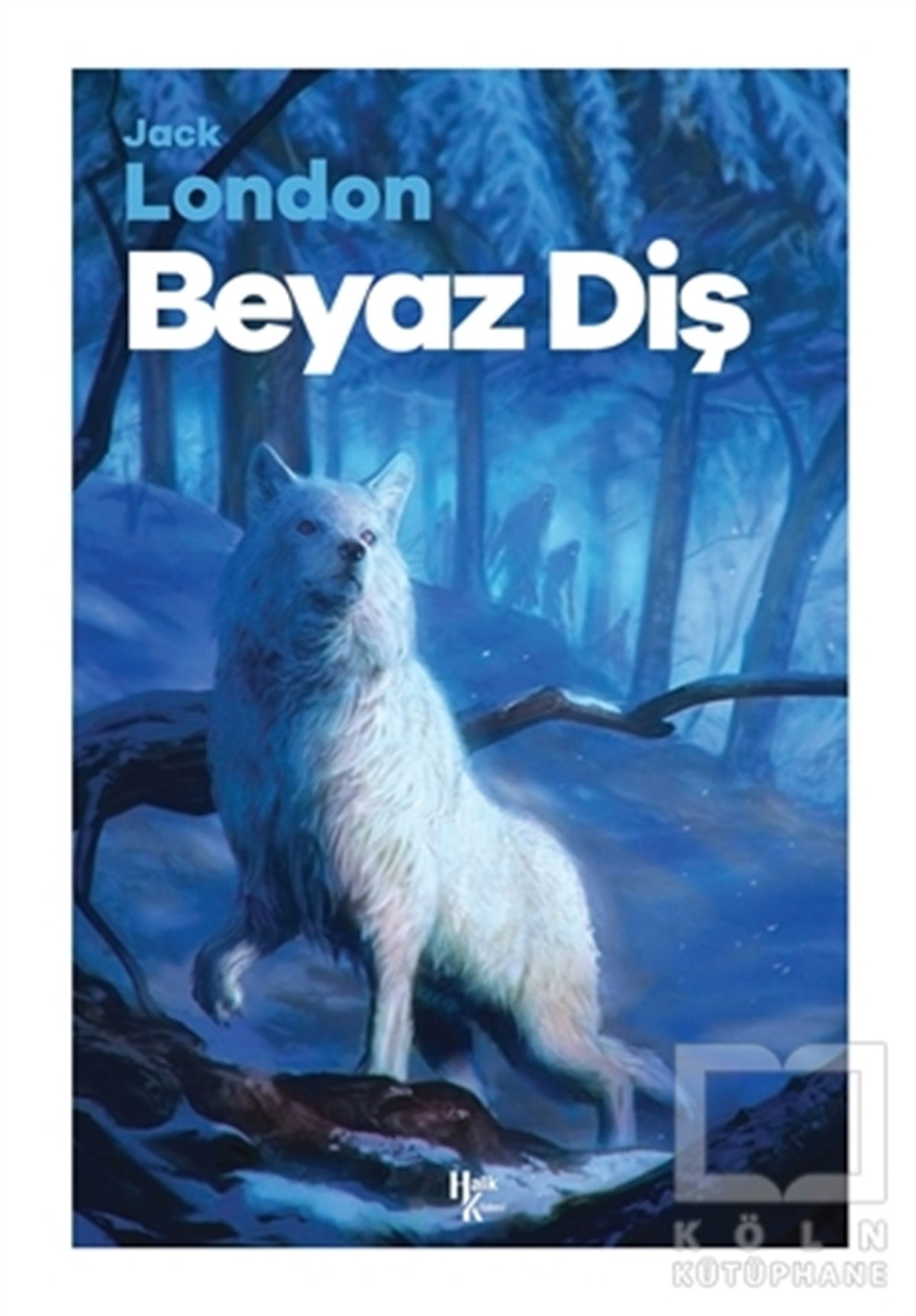 Jack LondonDünya Klasikleri & Klasik KitaplarBeyaz Diş