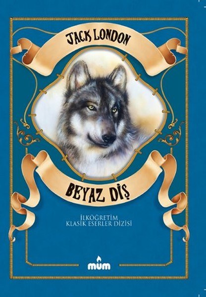 Jack LondonKlasik Çocuk KitaplarıBeyaz Diş