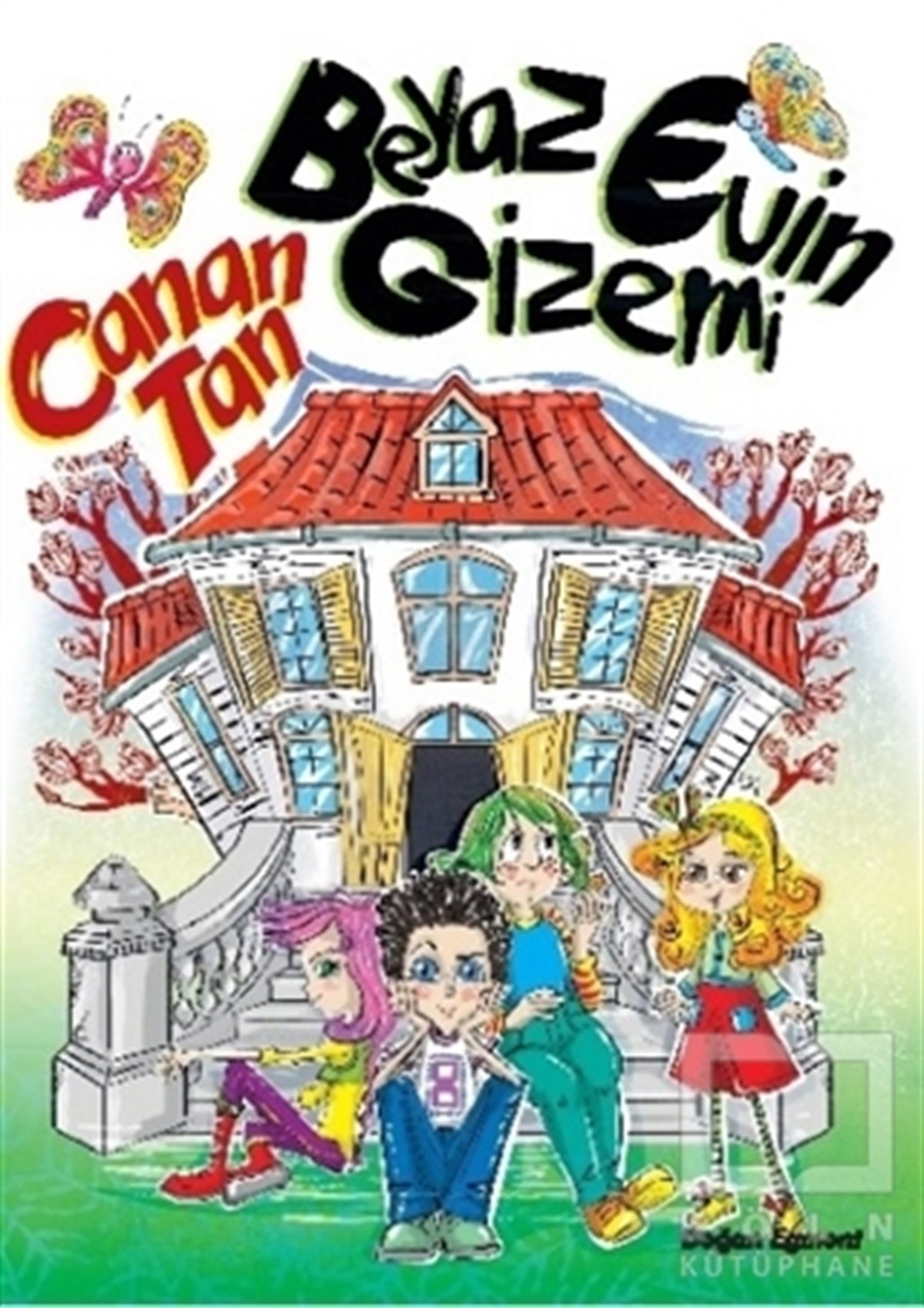 Canan TanRoman-ÖyküBeyaz Evin Gizemi