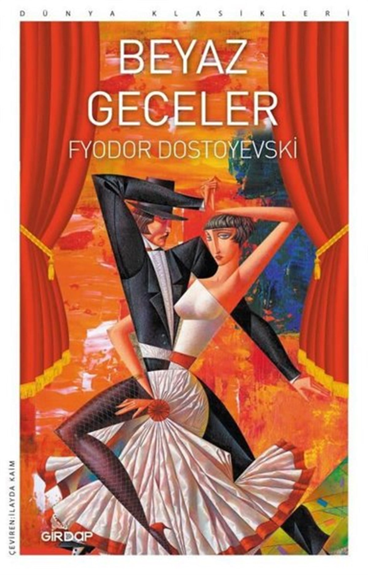Fyodor Mihayloviç DostoyevskiDünya KlasikleriBeyaz Geceler - Dünya Klasikleri