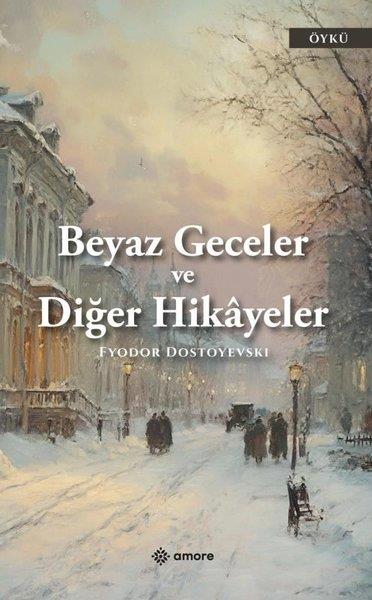 Fyodor DostoyevskiDünya RomanBeyaz Geceler ve Diğer Hikayeler